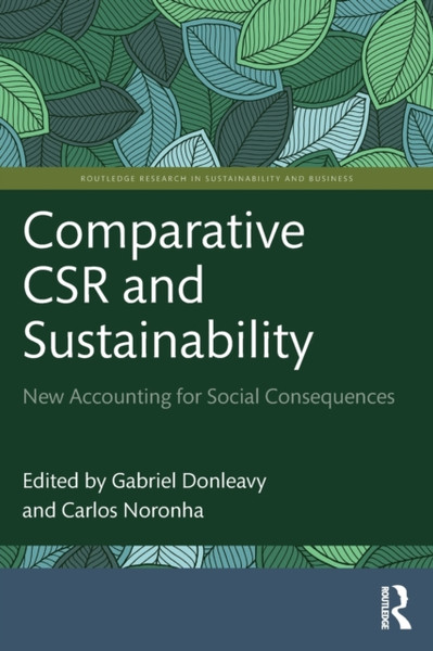 Comparative CSR and Sustainability : New Accounting for Social Consequences