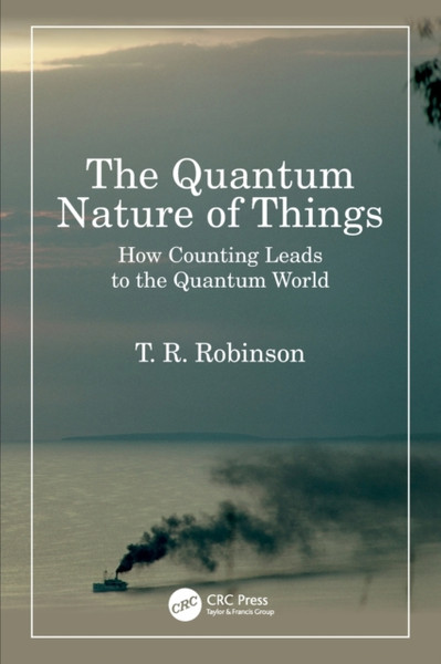 The Quantum Nature of Things : How Counting Leads to the Quantum World