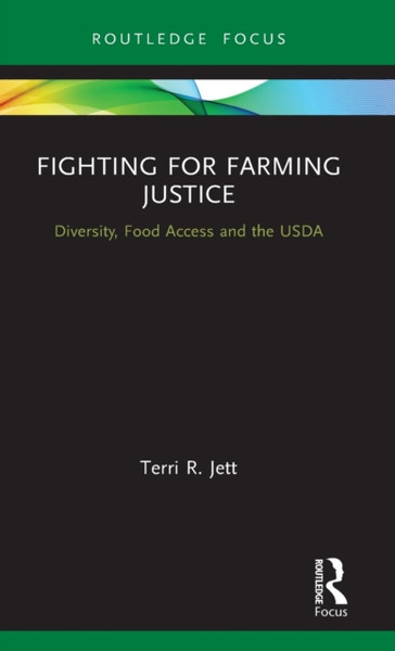 Fighting for Farming Justice : Diversity, Food Access and the USDA