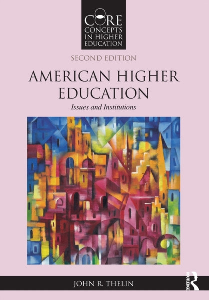 American Higher Education : Issues and Institutions