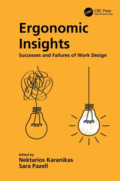 Ergonomic Insights : Successes and Failures of Work Design