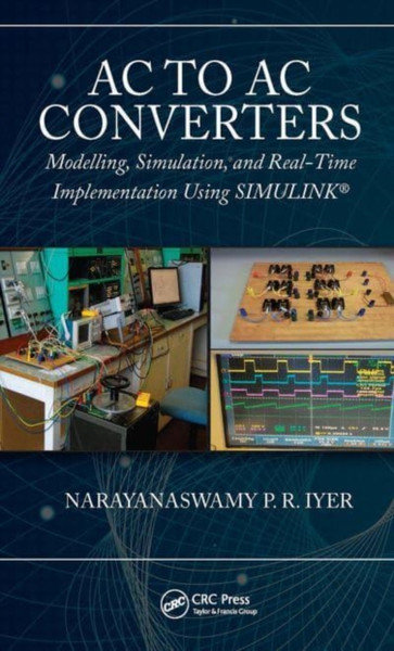 AC to AC Converters : Modeling, Simulation, and Real Time Implementation Using SIMULINK