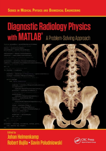 Diagnostic Radiology Physics with MATLAB (R) : A Problem-Solving Approach