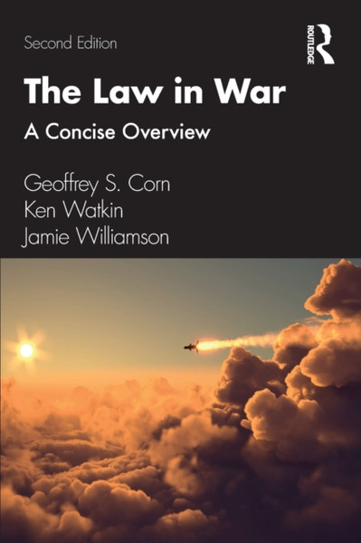 The Law in War : A Concise Overview