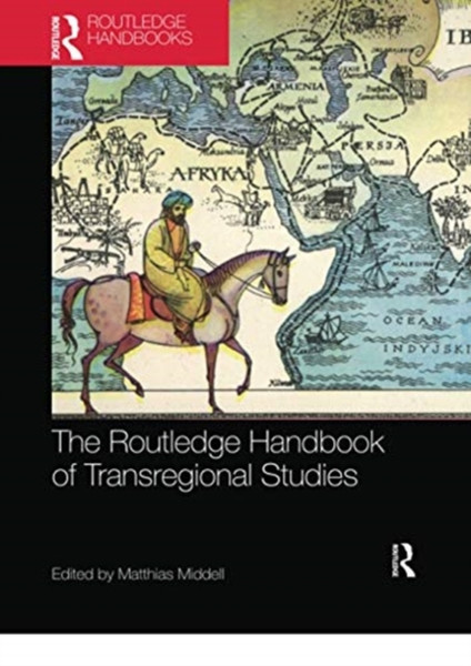 The Routledge Handbook of Transregional Studies