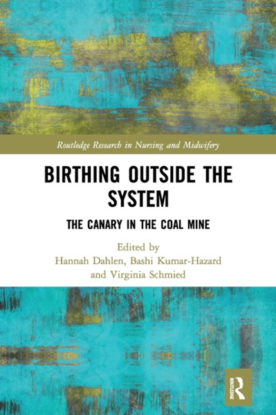 Birthing Outside the System : The Canary in the Coal Mine