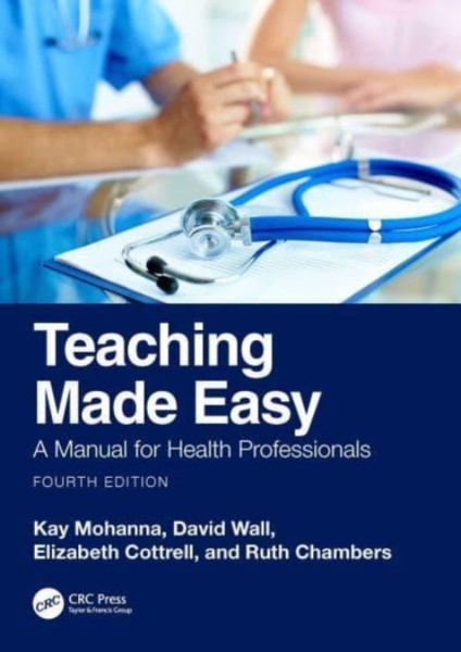 Teaching Made Easy : A Manual for Health Professionals