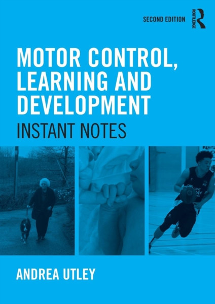 Motor Control, Learning and Development : Instant Notes, 2nd Edition