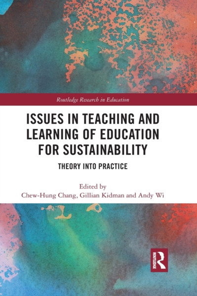 Issues in Teaching and Learning of Education for Sustainability : Theory into Practice