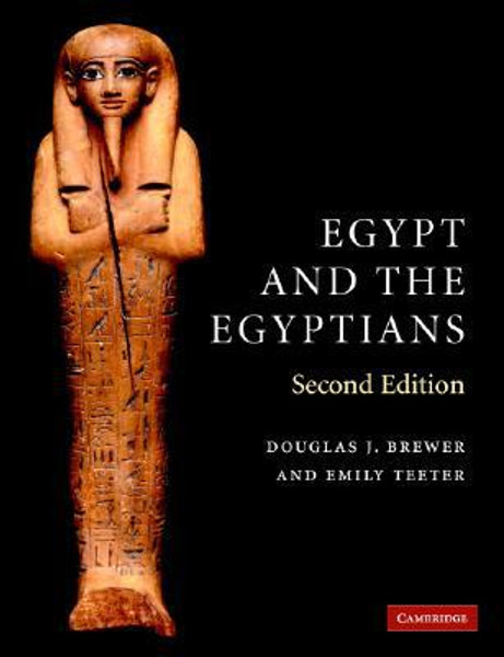 Egypt and the Egyptians by Douglas J. (University of Illinois, Urbana-Champaign) Brewer (Author)