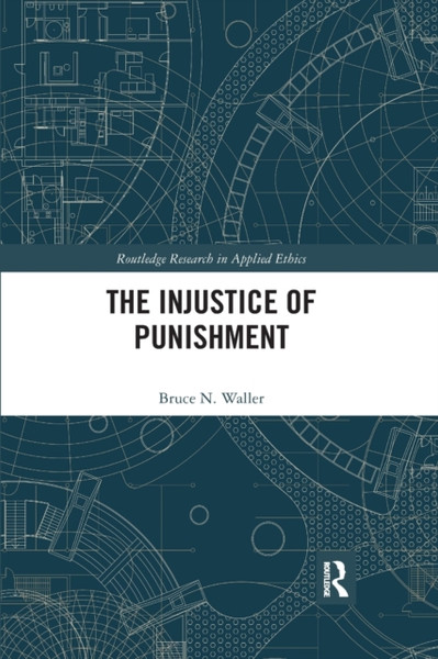 The Injustice of Punishment