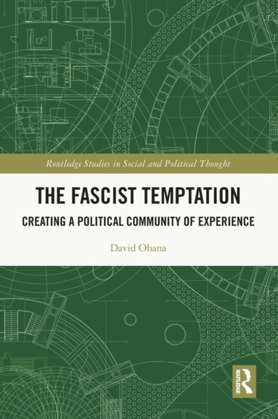 The Fascist Temptation : Creating a Political Community of Experience