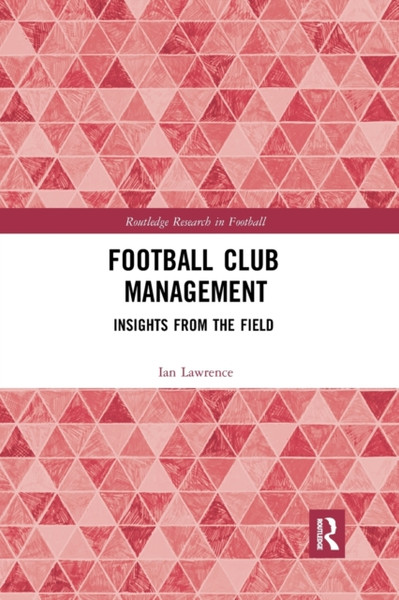Football Club Management : Insights from the Field
