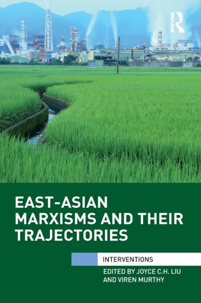 East-Asian Marxisms and Their Trajectories