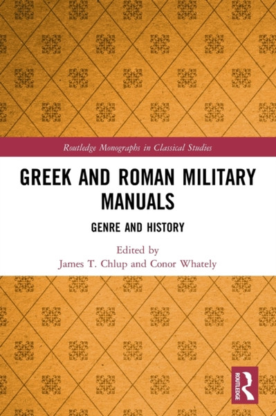 Greek and Roman Military Manuals : Genre and History