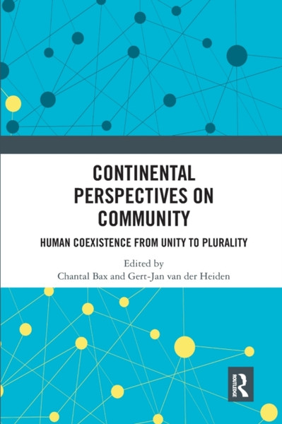 Continental Perspectives on Community : Human Coexistence from Unity to Plurality