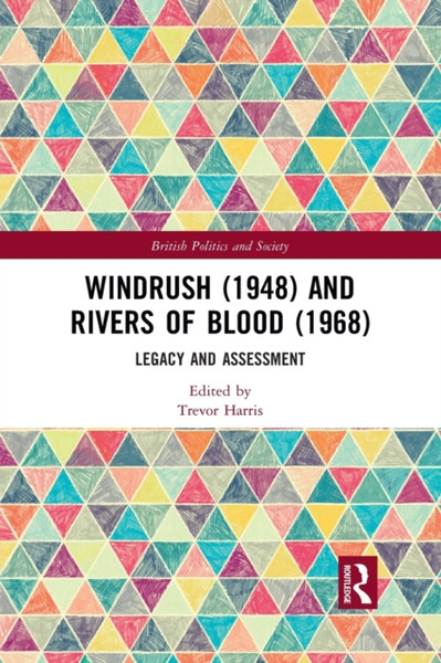 Windrush (1948) and Rivers of Blood (1968) : Legacy and Assessment