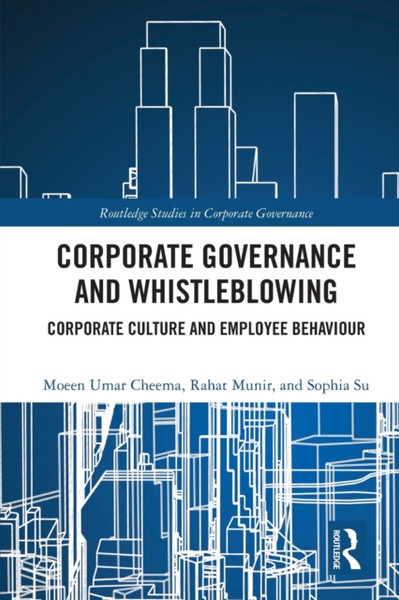 Corporate Governance and Whistleblowing : Corporate Culture and Employee Behaviour