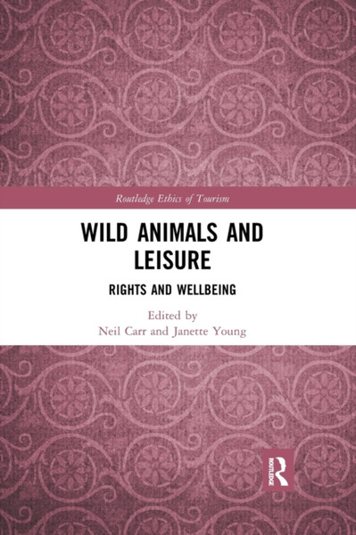 Wild Animals and Leisure : Rights and Wellbeing