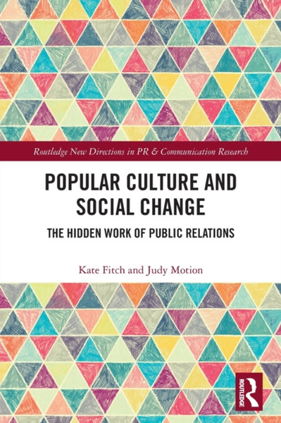 Popular Culture and Social Change : The Hidden Work of Public Relations
