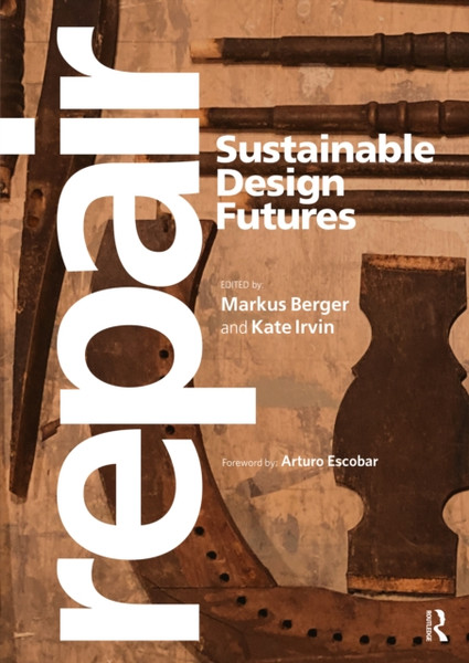 Repair : Sustainable Design Futures