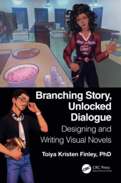 Branching Story, Unlocked Dialogue : Designing and Writing Visual Novels