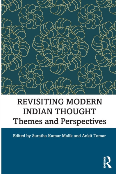 Revisiting Modern Indian Thought : Themes and Perspectives