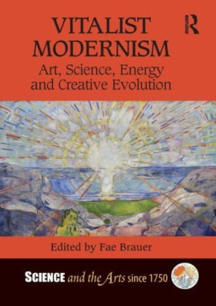 Vitalist Modernism : Art, Science, Energy and Creative Evolution