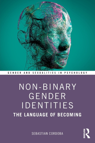 Non-Binary Gender Identities : The Language of Becoming