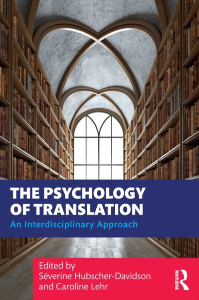 The Psychology of Translation : An Interdisciplinary Approach