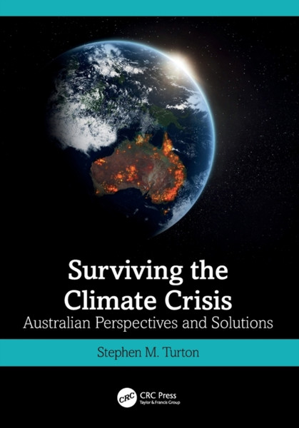 Surviving the Climate Crisis : Australian Perspectives and Solutions