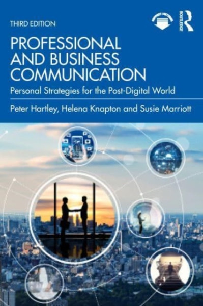 Professional and Business Communication : Personal Strategies for the Post-Digital Future