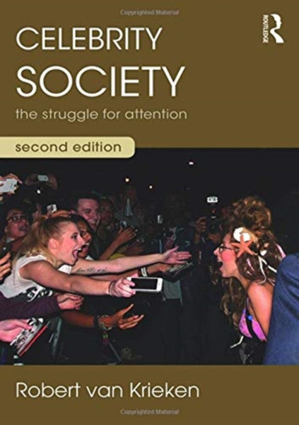 Celebrity Society : The Struggle for Attention