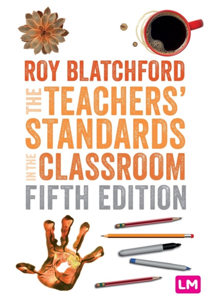 The Teachers' Standards in the Classroom