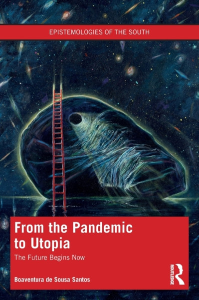 From the Pandemic to Utopia : The Future Begins Now