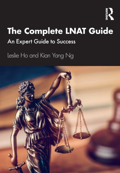 The Complete LNAT Guide : An Expert Guide to Success