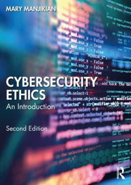 Cybersecurity Ethics : An Introduction