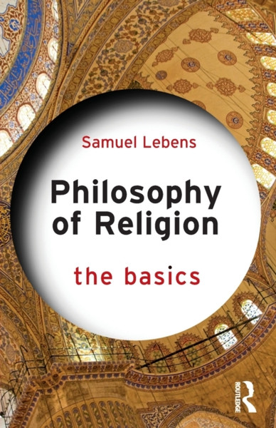 Philosophy of Religion: The Basics : The Basics