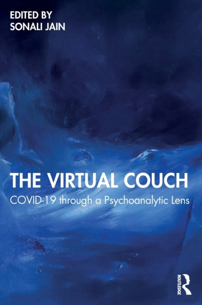 The Virtual Couch : COVID-19 through a Psychoanalytic Lens