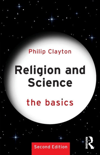 Religion and Science: The Basics : The Basics