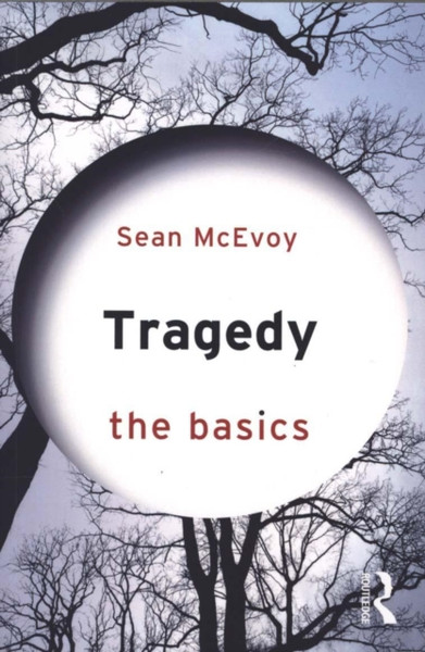 Tragedy: The Basics