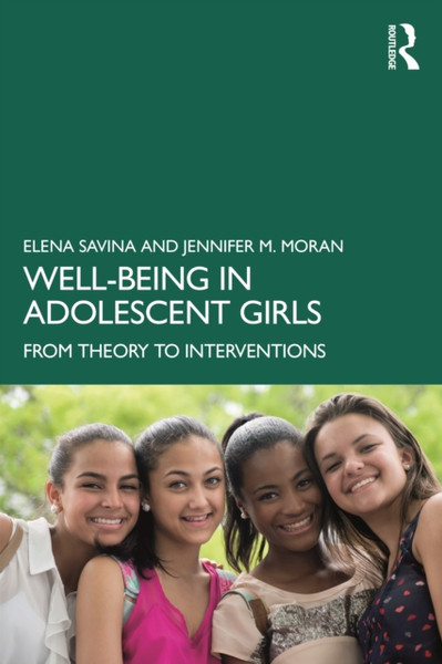 Well-Being in Adolescent Girls : From Theory to Interventions