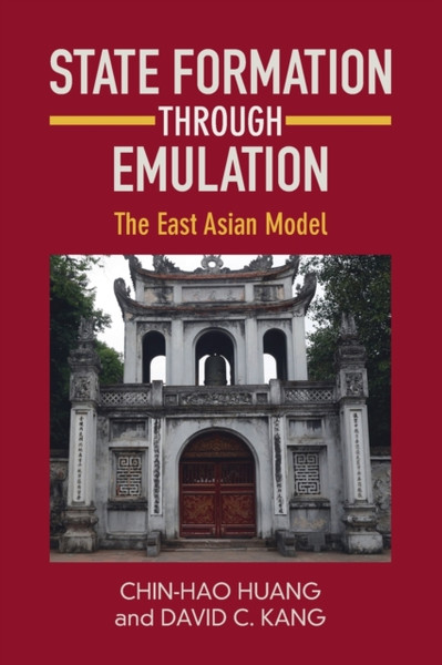 State Formation through Emulation : The East Asian Model