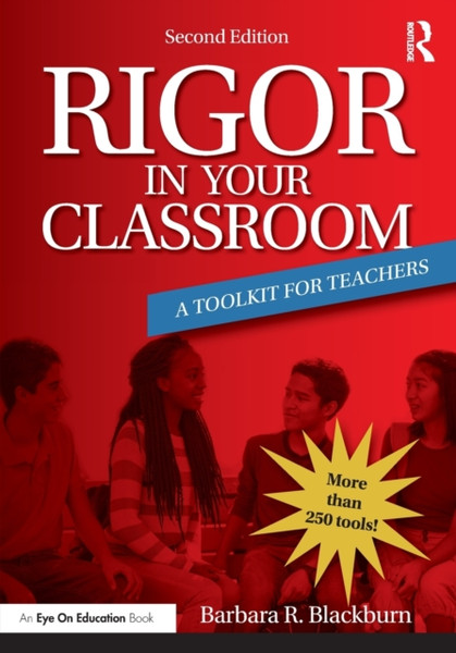 Rigor in Your Classroom : A Toolkit for Teachers