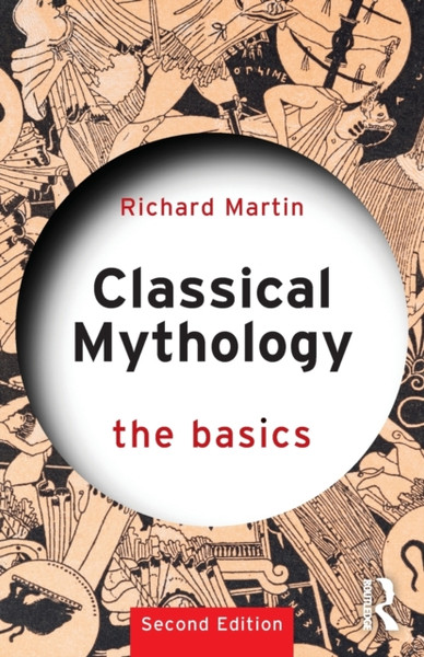 Classical Mythology: The Basics : The Basics