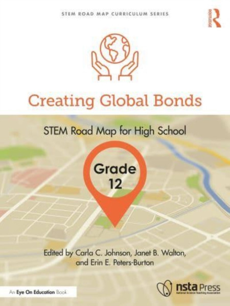 Creating Global Bonds, Grade 12 : STEM Road Map for High School