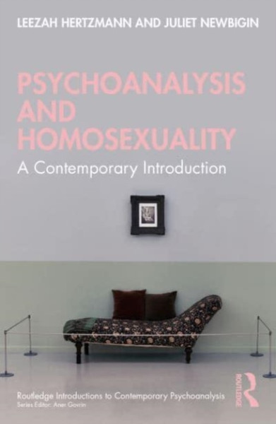 Psychoanalysis and Homosexuality : A Contemporary Introduction