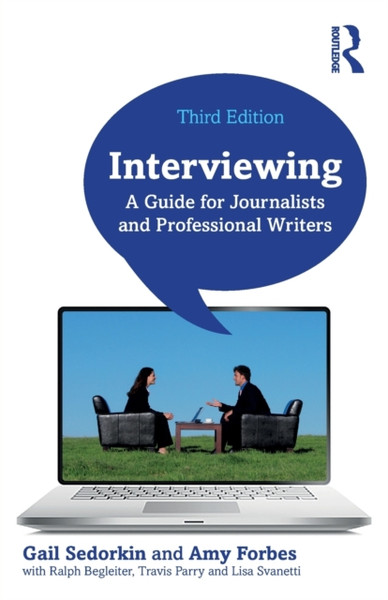 Interviewing : A Guide for Journalists and Professional Writers
