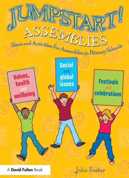 Jumpstart! Assemblies : Ideas and Activities For Assemblies in Primary Schools