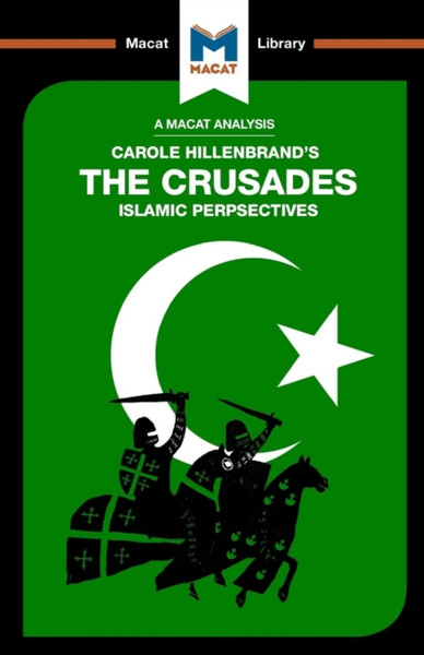 An Analysis of Carole Hillenbrand's The Crusades : Islamic Perspectives